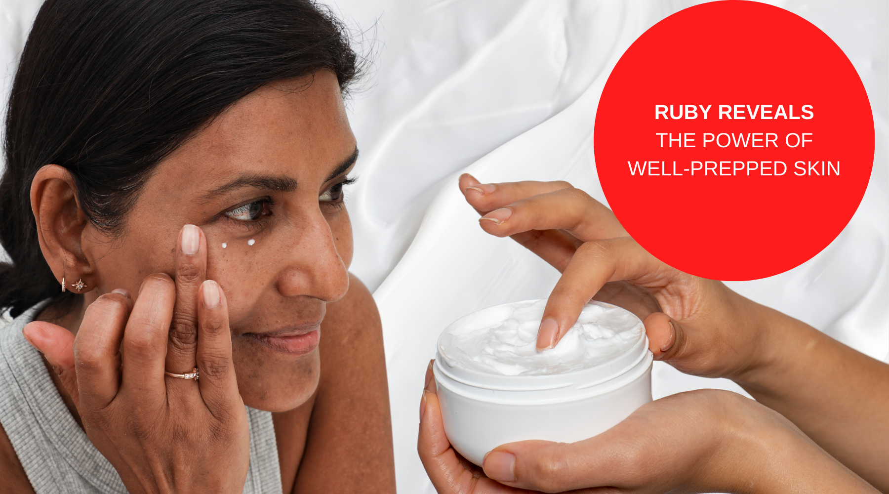 RUBY REVEALS | THE POWER OF WELL-PREPPED SKIN